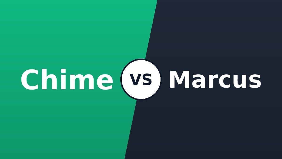 Chime vs Marcus comparison 2026